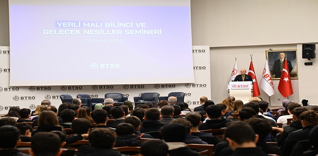 BTSO Yerli Mal Bilinci ve Gelecek Nesiller Seminerine Ev Sahiplii Yapt